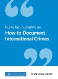 Guide for Journalists on How to Document International Crimes